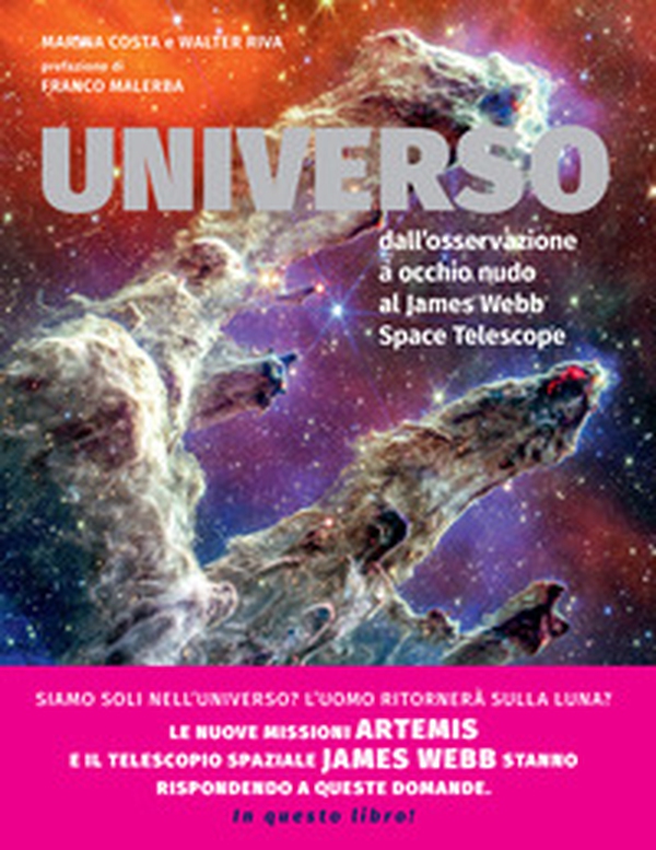 Universo. Dall'osservazione a occhio nudo al James Webb Space Telescope - Librerie.coop Universo. Dall'osservazione a occhio nudo al James Webb Space Telescope - Librerie.coop