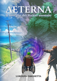 Aeterna. Il risveglio del Veritas anomalo - Librerie.coop