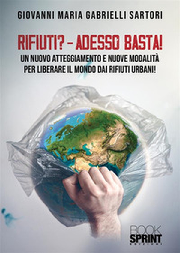 Rifiuti? Adesso basta! - Librerie.coop Rifiuti? Adesso basta! - Librerie.coop