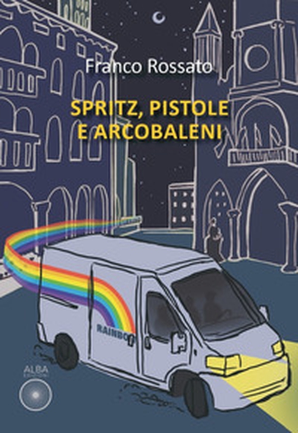Spritz, pistole e arcobaleni - Librerie.coop Spritz, pistole e arcobaleni - Librerie.coop