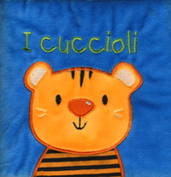 I cuccioli. Il mio primo libro di stoffa. I batuffolibri - Librerie.coop I cuccioli. Il mio primo libro di stoffa. I batuffolibri - Librerie.coop