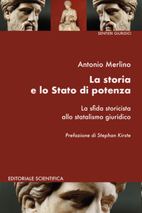 La storia e lo Stato di potenza. La sfida storicista allo statalismo giuridico - Librerie.coop La storia e lo Stato di potenza. La sfida storicista allo statalismo giuridico - Librerie.coop