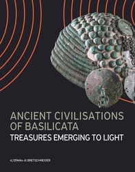 Ancient Civilisations of Basilicata. Treasures Emerging to Light - Librerie.coop