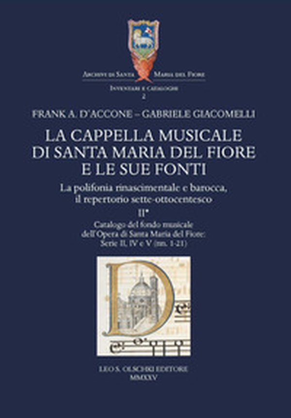La cappella musicale di Santa Maria del Fiore e le sue fonti. La polifonia rinascimentale e barocca, il repertorio sette-ottocentesco - Vol. 2\1 - Librerie.coop