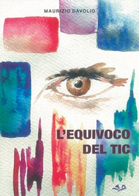 L'equivoco del tic - Librerie.coop