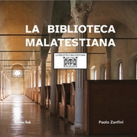 La Biblioteca Malatestiana. Ediz. CAA - Librerie.coop