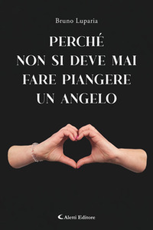 Perchè non bisogna mai fare piangere un angelo - Librerie.coop Perchè non bisogna mai fare piangere un angelo - Librerie.coop