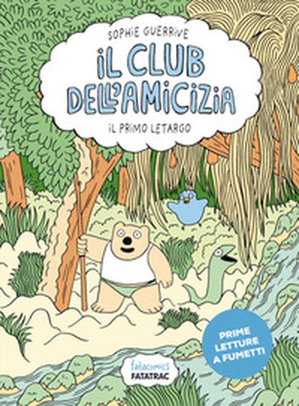 Il primo letargo. Il club dell'amicizia - Vol. 1 - Librerie.coop Il primo letargo. Il club dell'amicizia - Vol. 1 - Librerie.coop