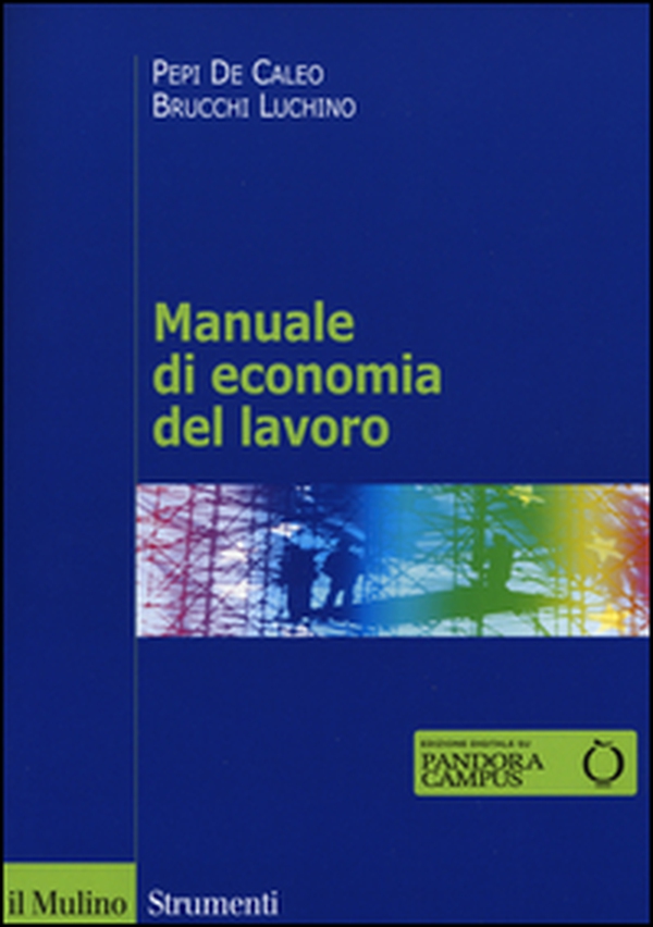 Manuale di economia del lavoro - Librerie.coop Manuale di economia del lavoro - Librerie.coop