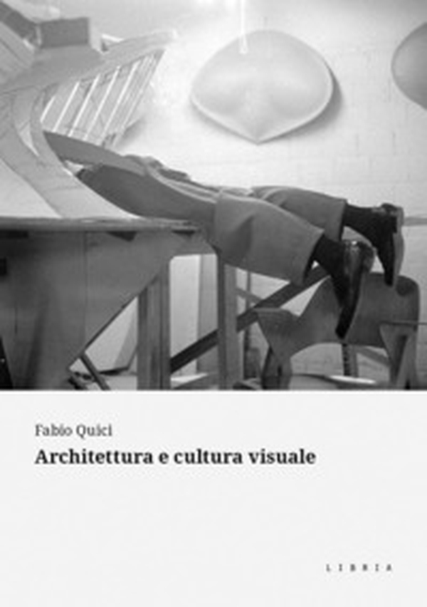 Architettura e cultura visuale - Librerie.coop Architettura e cultura visuale - Librerie.coop