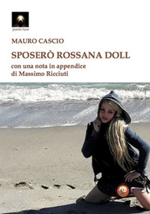 Sposerò Rossana Doll - Librerie.coop Sposerò Rossana Doll - Librerie.coop