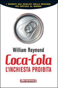 Coca-Cola. L'inchiesta proibita - Librerie.coop Coca-Cola. L'inchiesta proibita - Librerie.coop