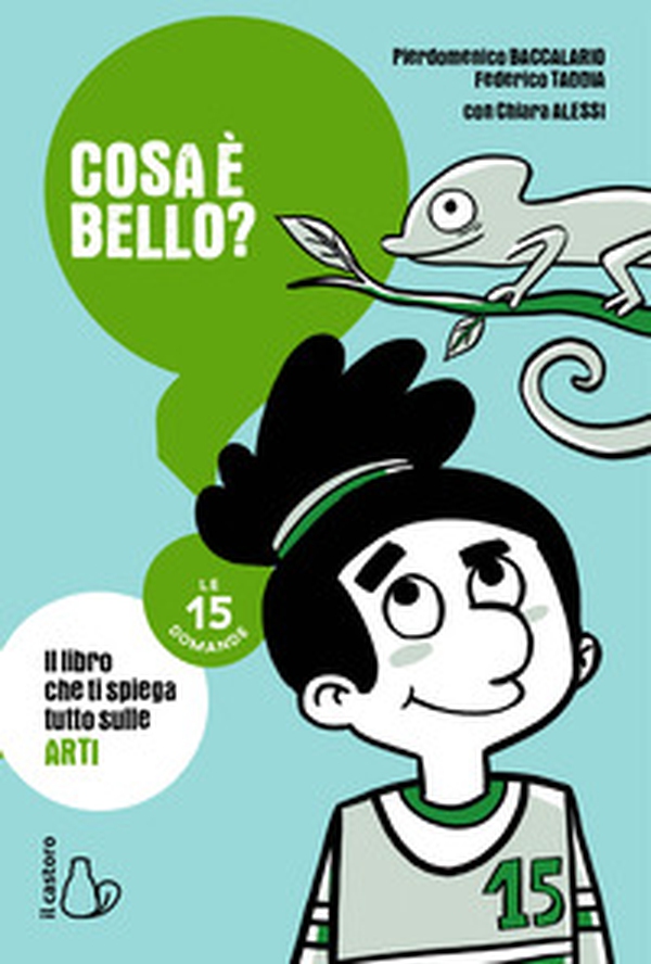 Cosa è bello? Le 15 domande - Librerie.coop Cosa è bello? Le 15 domande - Librerie.coop