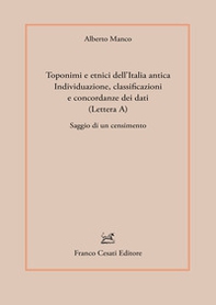 Toponimi e etnici dell'Italia antica. Individuazione, classificazioni e concordanze dei dati (Lettera A). Saggio di un censimento - Librerie.coop