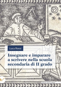 Insegnare e imparare a scrivere nella scuola secondaria di II grado - Librerie.coop