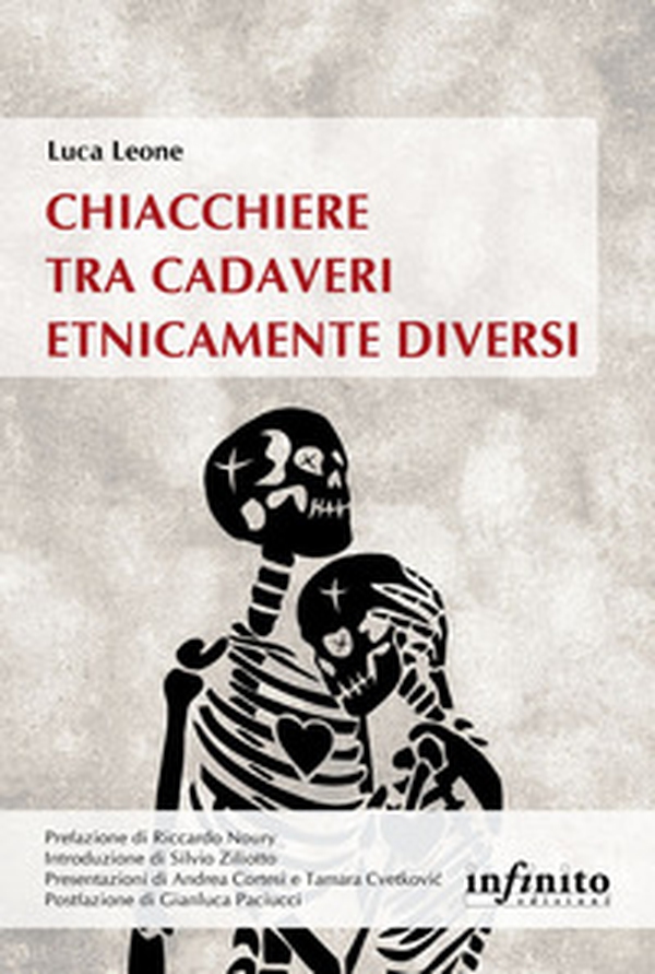 Chiacchere tra cadaveri etnicamente diversi - Librerie.coop Chiacchere tra cadaveri etnicamente diversi - Librerie.coop