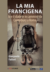 La mia Francigena - Librerie.coop