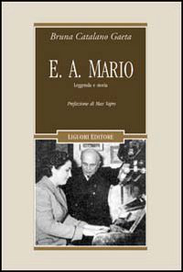 E. A. Mario. Leggenda e Storia - Librerie.coop E. A. Mario. Leggenda e Storia - Librerie.coop