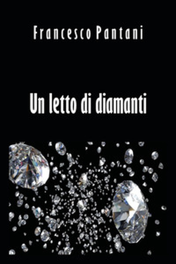 Un letto di diamanti - Librerie.coop Un letto di diamanti - Librerie.coop