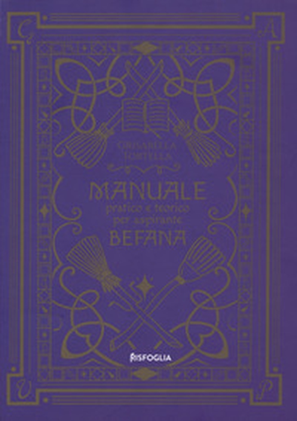 Manuale pratico e teorico per aspirante befana - Librerie.coop Manuale pratico e teorico per aspirante befana - Librerie.coop