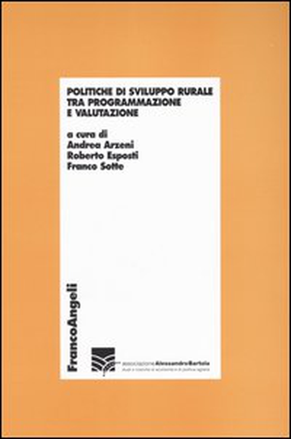 Politiche di sviluppo rurale tra programmazione e valutazione - Librerie.coop Politiche di sviluppo rurale tra programmazione e valutazione - Librerie.coop