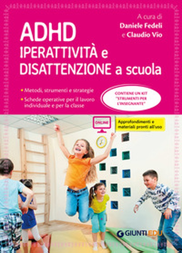 ADHD. Iperattività e disattenzione a scuola. Metodi, strumenti e strategie. Schede operative per il lavoro individuale e per la classe - Librerie.coop ADHD. Iperattività e disattenzione a scuola. Metodi, strumenti e strategie. Schede operative per il lavoro individuale e per la classe - Librerie.coop
