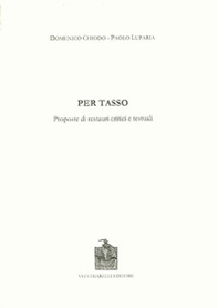 Per Tasso. Proposte di restauri critici e testuali - Librerie.coop