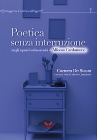 Poetica senza interruzione. (Ne)gli squarci verbo-scenici di Alfonso Cardamone - Librerie.coop