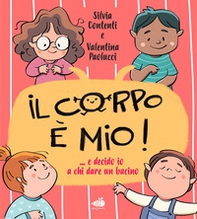 Il corpo è mio! E decido io a chi dare il bacino... - Librerie.coop