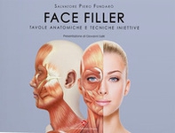 Face filler. Tavole anatomiche e tecniche iniettive - Librerie.coop Face filler. Tavole anatomiche e tecniche iniettive - Librerie.coop