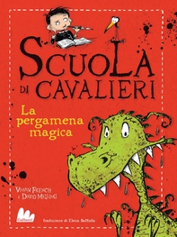 Scuola di cavalieri 1. La pergamena magica - Librerie.coop