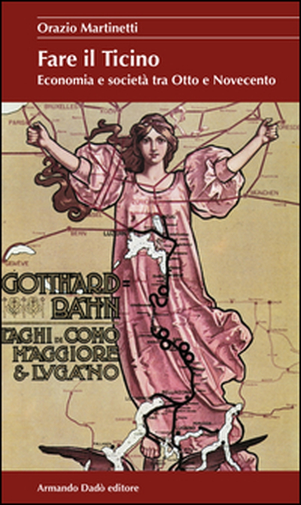 Fare il Ticino. Economia e società tra Otto e Novecento - Librerie.coop Fare il Ticino. Economia e società tra Otto e Novecento - Librerie.coop
