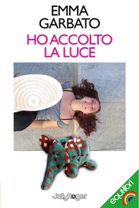 Ho accolto la luce - Librerie.coop