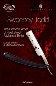 Sondheim. Sweeney Todd. The demon barber of fleet street. A musical thriller - Librerie.coop