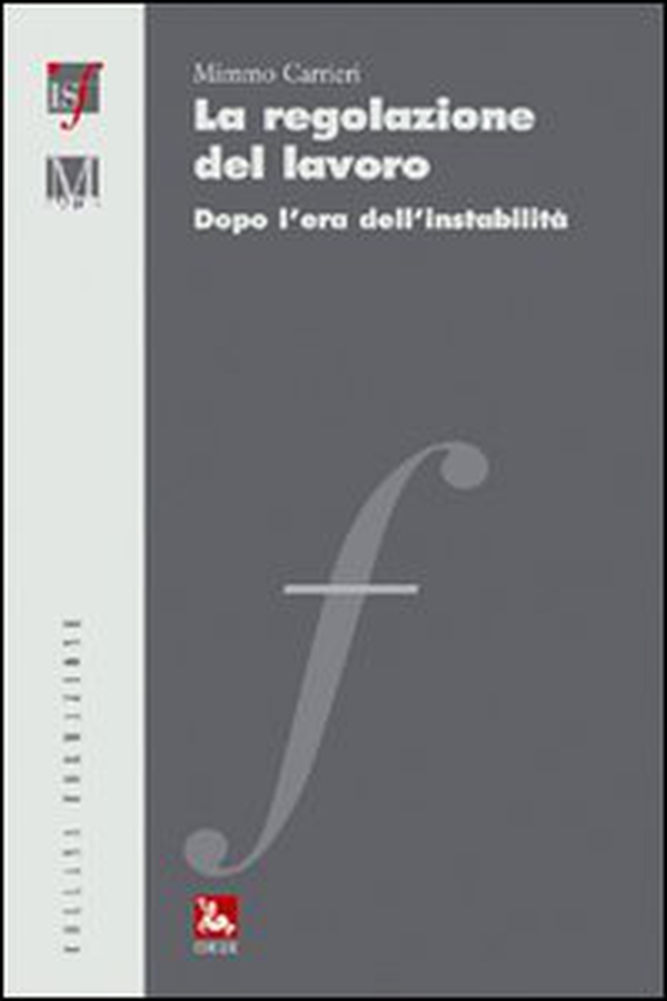 Regolazione del lavoro. Dopo l'era dell'instabilità - Librerie.coop Regolazione del lavoro. Dopo l'era dell'instabilità - Librerie.coop
