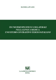 Tecnicismi specifici e collaterali nella lingua medica. Uno studio contrastivo tedesco-italiano - Librerie.coop