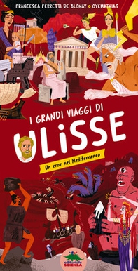 I grandi viaggi di Ulisse. Un eroe nel Mediterraneo - Librerie.coop
