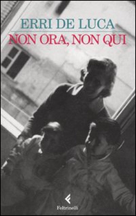 Non ora, non qui - Librerie.coop Non ora, non qui - Librerie.coop