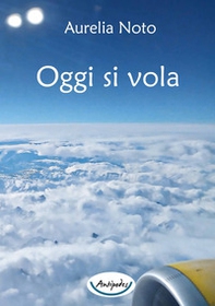 Oggi si vola - Librerie.coop Oggi si vola - Librerie.coop