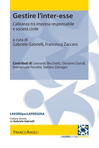 Gestire l'inter-esse. L'alleanza tra impresa responsabile e società civile - Librerie.coop