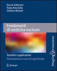 Fondamenti di medicina nucleare. Tecniche e applicazioni - Librerie.coop