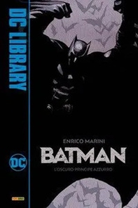 L'oscuro principe azzurro. Batman - Librerie.coop