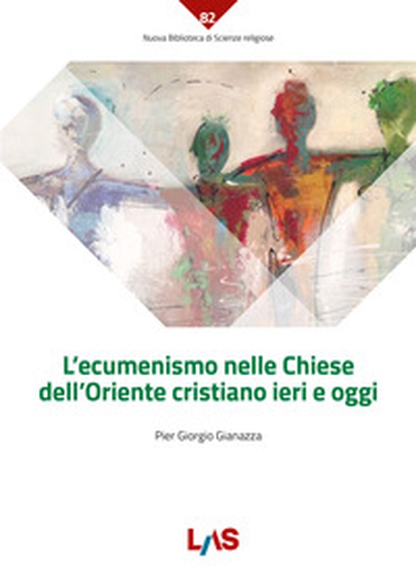 L'ecumenismo nelle Chiese dell'Oriente cristiano ieri e oggi - Librerie.coop L'ecumenismo nelle Chiese dell'Oriente cristiano ieri e oggi - Librerie.coop