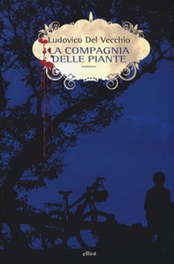 La compagnia delle piante - Librerie.coop La compagnia delle piante - Librerie.coop