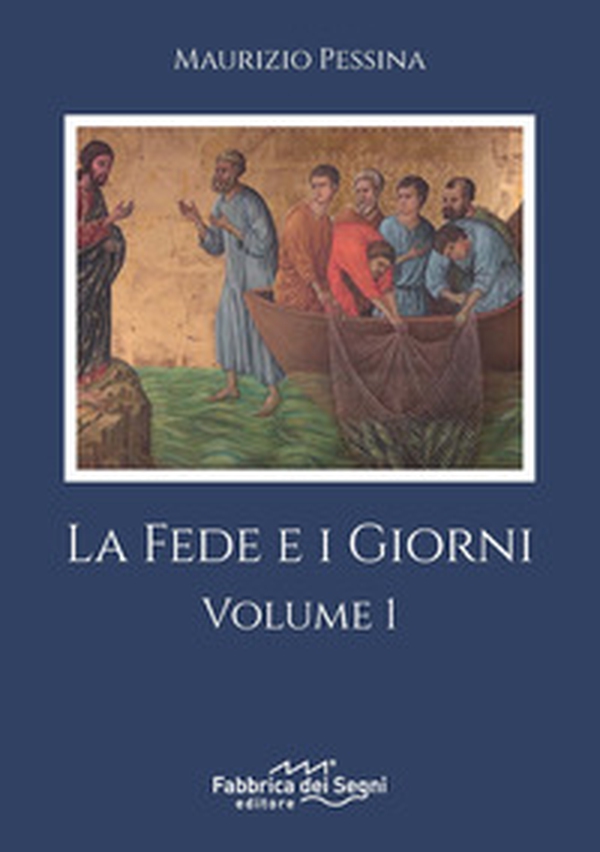 La fede e i giorni - Vol. 1 - Librerie.coop La fede e i giorni - Vol. 1 - Librerie.coop