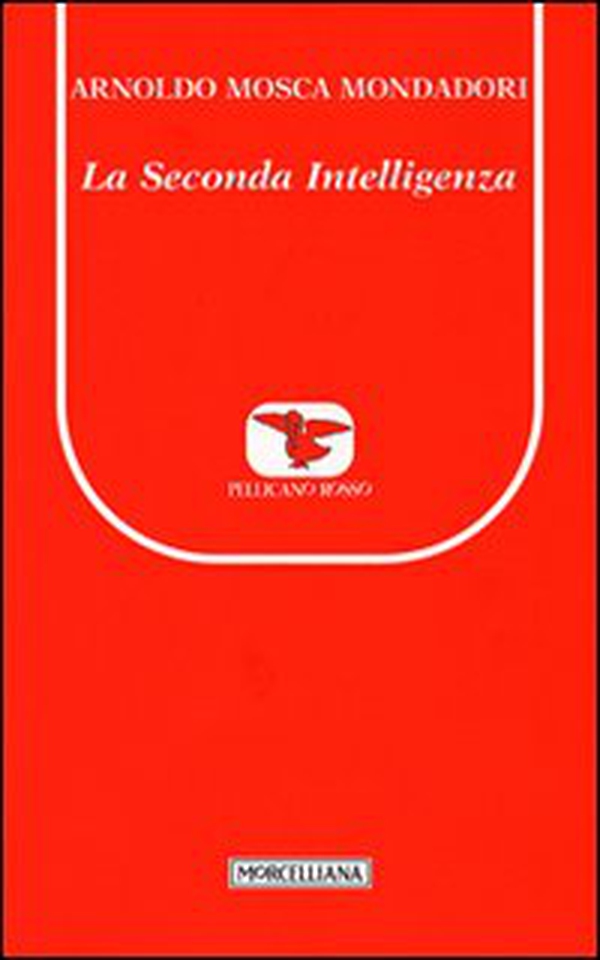 La seconda intelligenza - Librerie.coop La seconda intelligenza - Librerie.coop