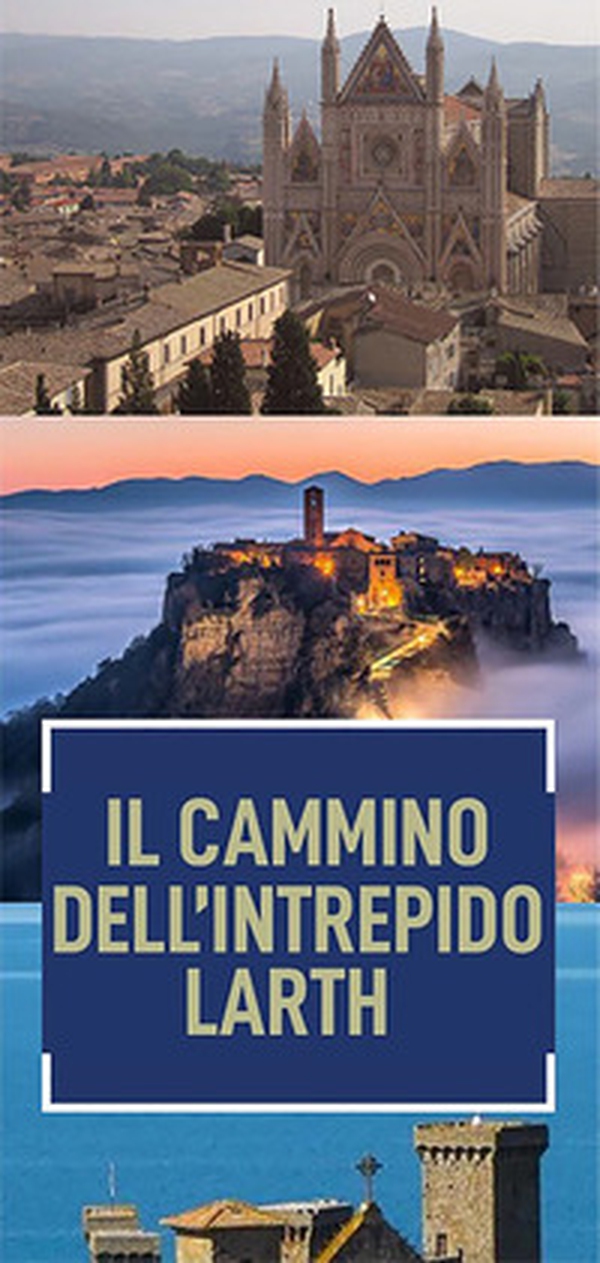 Credenziali del cammino dell'Intrepido Larth - Librerie.coop
