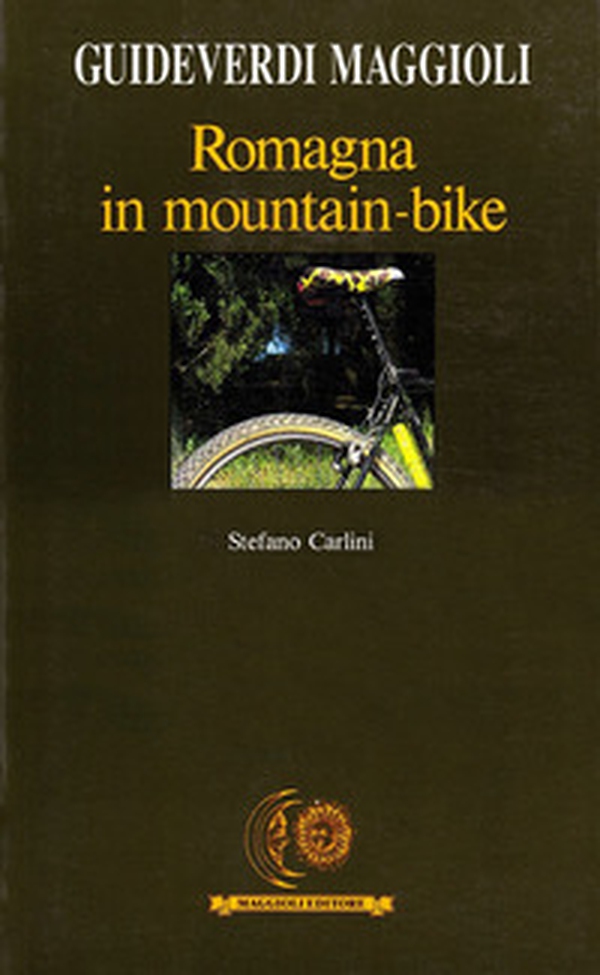 Romagna in mountain-bike - Librerie.coop Romagna in mountain-bike - Librerie.coop