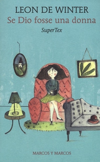 Se Dio fosse una donna. SuperTex - Librerie.coop