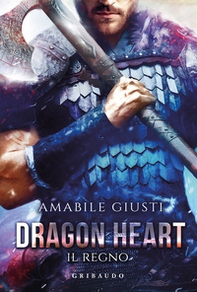 Il regno. Dragon heart - Librerie.coop Il regno. Dragon heart - Librerie.coop